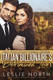 Italian Billionaire's Determined Lover (The Romano Brothers Series, #3) (eBook, ePUB)