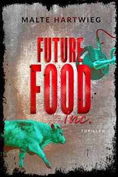 Future Food Inc. (eBook, ePUB) - Hartwieg, Malte