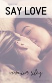 Say Love (eBook, ePUB) Say Love (eBook, ePUB)