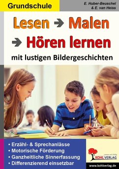Lesen - Malen - Hören lernen (eBook, PDF) - Huber-Beuschel, Elke; Heiss, Erich van
