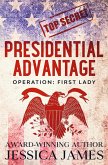 Presidential Advantage: Operation First Lady (eBook, ePUB)