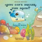 Why Can't Square Fish Swim? (eBook, ePUB)