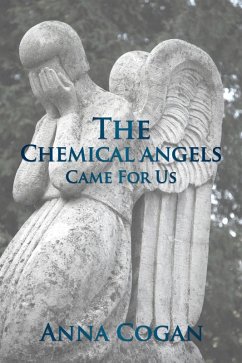 Cover The Chemical Angels Came for Us. (eBook, ePUB)