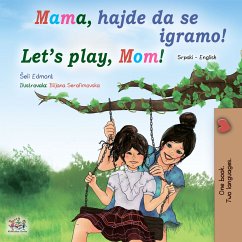 Mama, hajde da se igramo! Let's Play, Mom! (Serbian English Bilingual Collection) (eBook, ePUB)