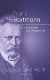 Franz Hartmann - Die Botschaft der Theosophie (eBook, ePUB)