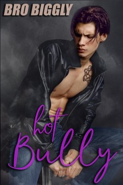 Cover Hot Bully (Breaking the Bully, #1) (eBook, ePUB)