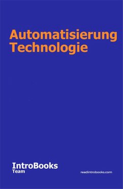 Automatisierung Technologie (eBook, ePUB) - Team, IntroBooks