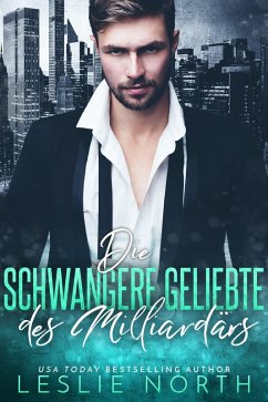 Die Schwangere Geliebte des Milliardärs (Jameson Brüder, #2) (eBook, ePUB) - North, Leslie