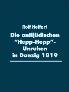 Die antijüdischen "Hepp-Hepp"-Unruhen in Danzig 1819 (eBook, ePUB)