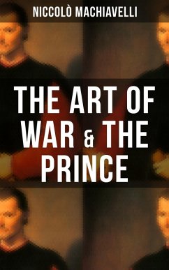 THE ART OF WAR & THE PRINCE (eBook, ePUB) - Machiavelli, Niccolò
