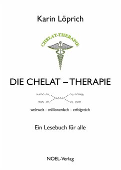 Die Chelat-Therapie - Löprich, Karin