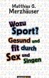 Wozu Sport? Gesund und fit durch Sex... - Bild 1