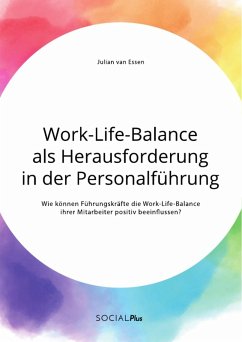 Work-Life-Balance als Herausforderung in der Personalführung (eBook, PDF) - Essen, Julian van