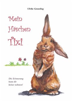 Mein Häschen Tixi - Greweling, Ulrike