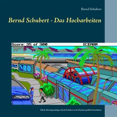 Bernd Schubert - Das Hocharbeiten - Schubert, Bernd