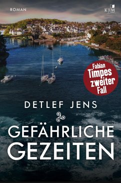 Gefährliche Gezeiten: Fabian Timpes zweiter Fall (eBook, ePUB) - Jens, Detlef