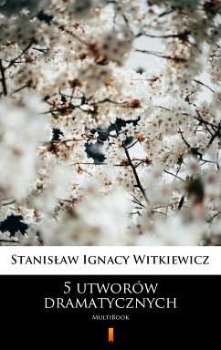 5 utworów dramatycznych (eBook, ePUB) - Witkiewicz, Stanisław Ignacy