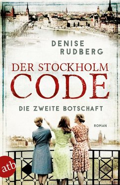 Der Stockholm-Code - Die zweite Botschaft / Stockholmer Geheimnisse Bd.2 - Rudberg, Denise