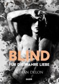 Blind für die wahre Liebe