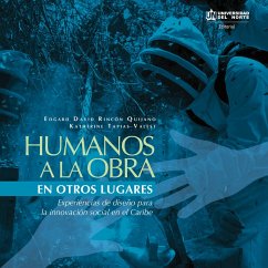 Humanos a la obra en otros lugares (eBook, PDF) - Rincón Quijano, Edgard David; Tapias Valest, Katherine Andrea