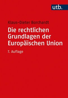 Die rechtlichen Grundlagen der Europäischen Union (eBook, ePUB) - Borchardt, Klaus-Dieter