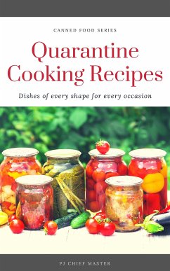 Quarantine Cooking Recipes (fixed-layout eBook, ePUB) - CHIEF MASTER, PJ