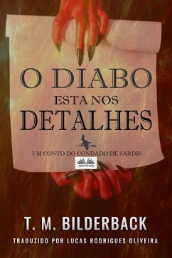 O Diabo Está Nos Detalhes - Um Conto Do Condado De Sardis (eBook, ePUB) - Bilderback, T. M.