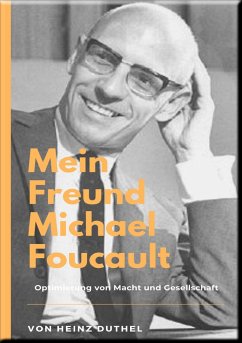 Mein Freund Michael Foucault (eBook, ePUB) - Duthel, Heinz