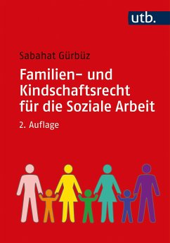 Familien- und Kindschaftsrecht für die Soziale Arbeit (eBook, ePUB) - Gürbüz, Sabahat