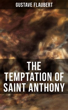 THE TEMPTATION OF SAINT ANTHONY (eBook, ePUB) - Flaubert, Gustave