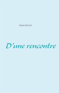 D'une rencontre (eBook, ePUB)