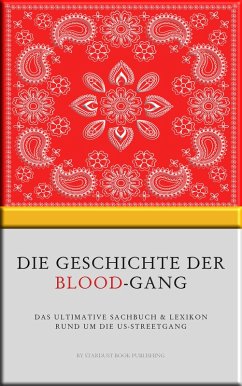 Die Geschichte der Blood-Gang (eBook, ePUB) - Publishing, Stardust Book