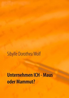 Unternehmen Ich - Maus oder Mammut? (eBook, ePUB) - Wolf, Sibylle Dorothea