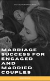 Marriage Success for Engaged and Married Couples (eBook, ePUB)