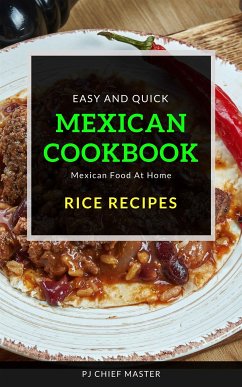 Mexican Cookbook Rice Recipes (fixed-layout eBook, ePUB) - CHIEF MASTER, PJ