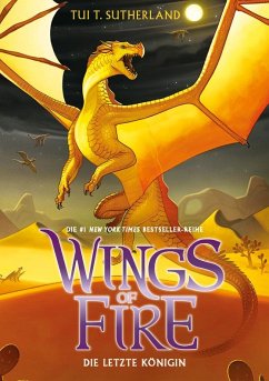 Die letzte Königin / Wings of Fire Bd.5 - Sutherland, Tui T.