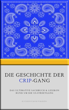 Die Geschichte der Crip-Gang (eBook, ePUB) - Publishing, Stardust Book