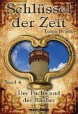 Schlüssel der Zeit - Band 4: Der Fuchs und der Räuber (eBook, ePUB)