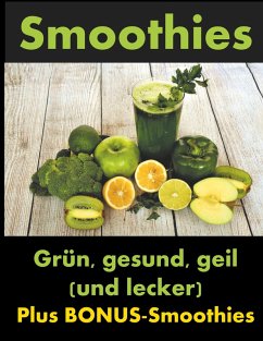 Smoothies (eBook, ePUB) - Knechter, Dana; Hoffmann, Yannik