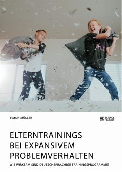 Elterntrainings bei expansivem Problemverhalten. Wie wirksam sind deutschsprachige Trainingsprogramme? (eBook, PDF)