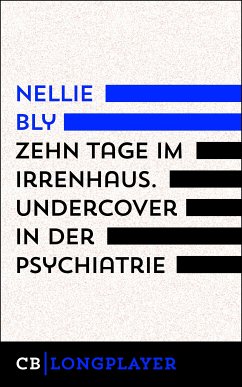 Zehn Tage im Irrenhaus (eBook, ePUB) - Bly, Nellie