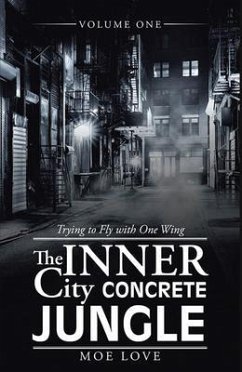 THE INNER CITY CONCRETE JUNGLE (eBook, ePUB) - Love, Moe