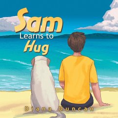 Sam Learns to Hug - Duncan, Diana