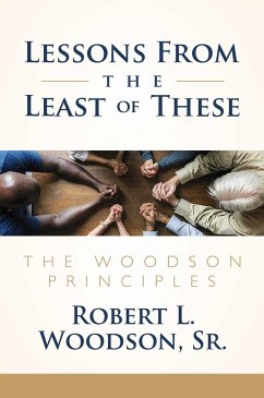 Lessons from the Least of These - Woodson Sr, Robert L