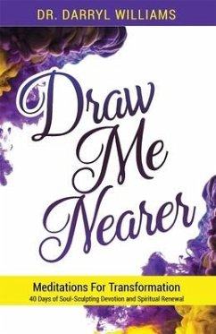 Draw Me Nearer - Williams, Darryl