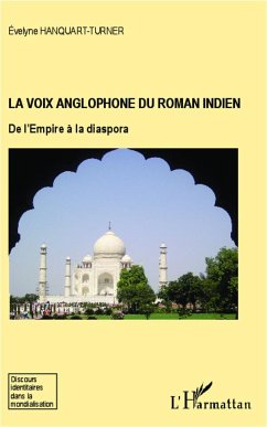 La voix anglophone du roman Indien - Hanquart-Turner, Evelyne