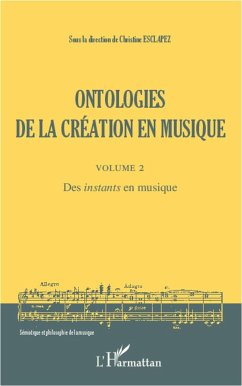 Ontologies de la création en musique (Volume 2) - Esclapez, Christine