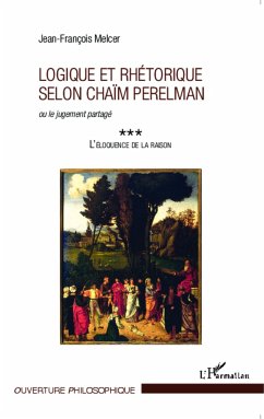 Logique et rhétorique selon Chaïm Perelman - Melcer, Jean-François