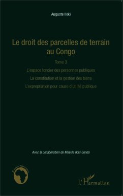 Le droit des parcelles de terrain au Congo (Tome 3) - Iloki, Auguste