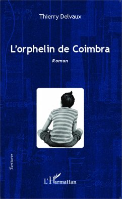 L'orphelin de Coimbra - Delvaux, Thierry